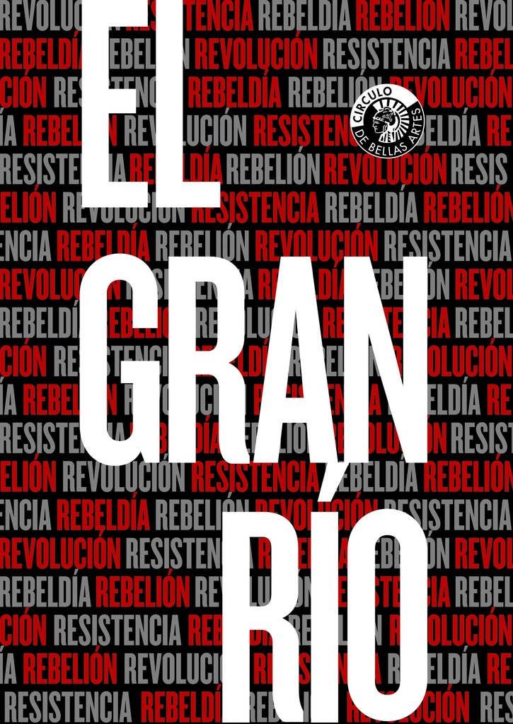 El gran río. Resistencia, rebeldía, rebelión, revolución