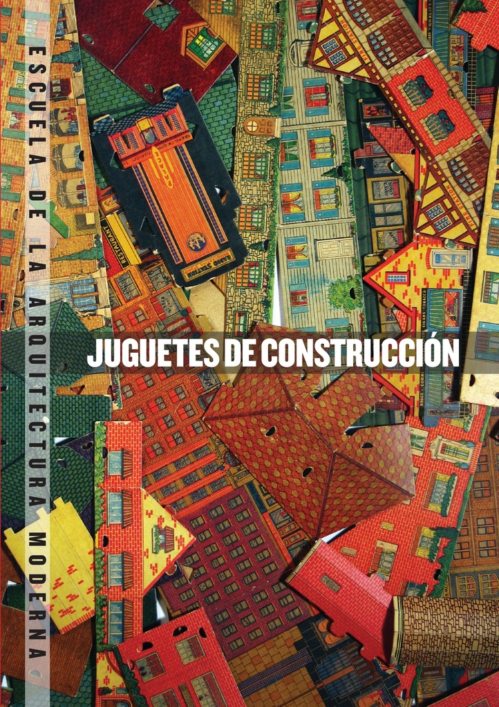 Juguetes de construcción. Escuela de la arquitectura moderna