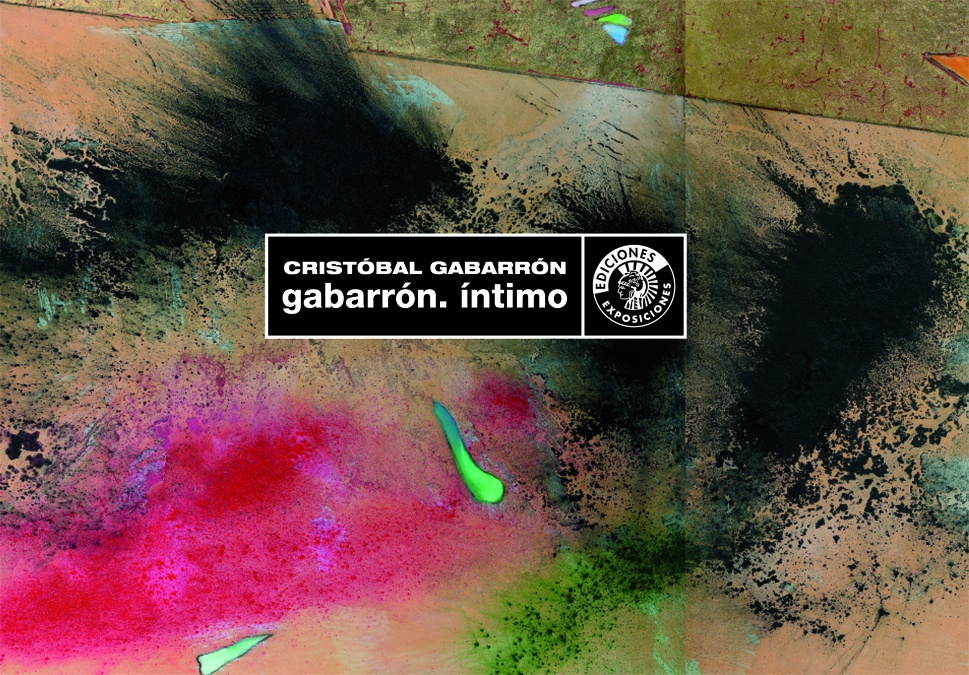 Gabarrón íntimo = Intimate Gabarrón