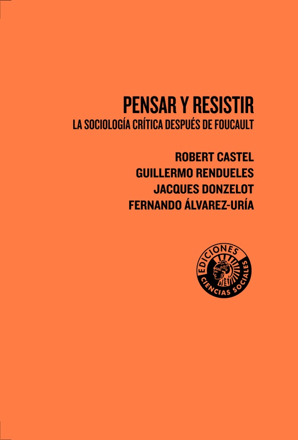 Pensar y resistir: la sociología crítica después de Foucault