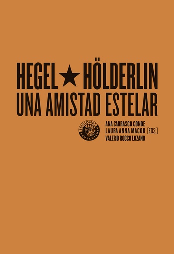 Hegel y Hölderlin. Una amistad estelar