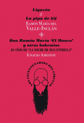 Ligazón & La pipa de kif / Don Ramón María 'El Manco' y otros bohemios. 20 años de "La noche de Max Estrella"