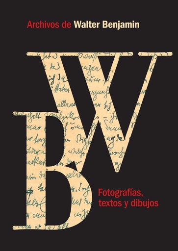 Archivos de Walter Benjamin. Fotografía, textos y dibujos