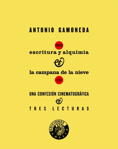 Escritura y alquimia & La campana de la nieve. Una confesión cinematográfica y tres lecturas