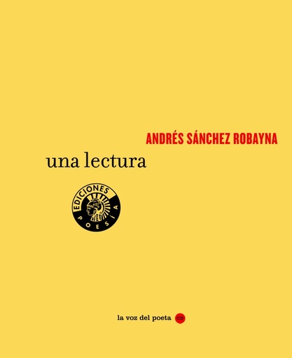 Una lectura. Andrés Sánchez Robayna