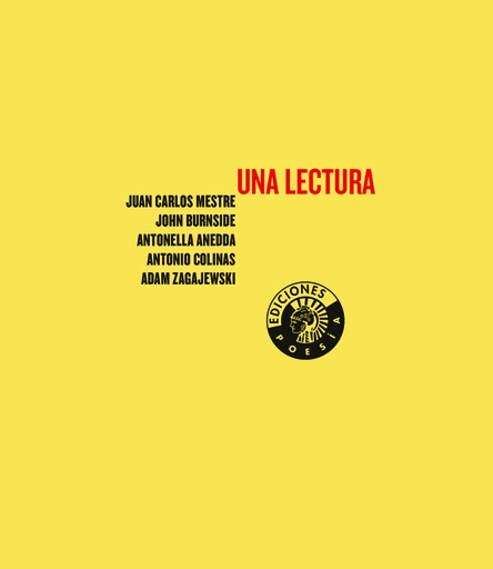 Una lectura. Juan Carlos Mestre, John Burnside, Antonella Anedda, Antonio Colinas, Adam Zagajewski